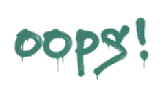 Sealed Graffiti | Oops