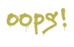 Sealed Graffiti | Oops